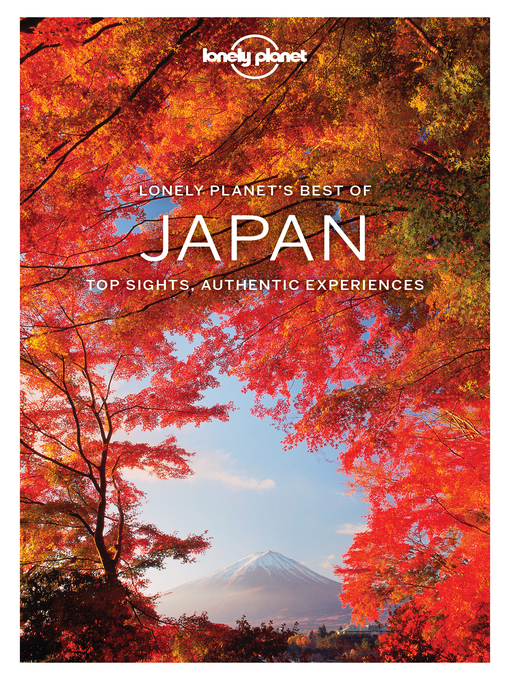 Title details for Lonely Planet Best of Japan by Lonely Planet;Rebecca Milner;Ray Bartlett;Andrew Bender;Craig McLachlan;Kate Morgan;Simon Richm... - Available